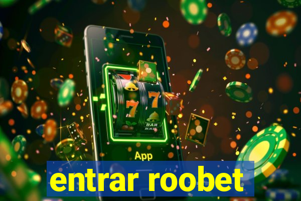entrar roobet